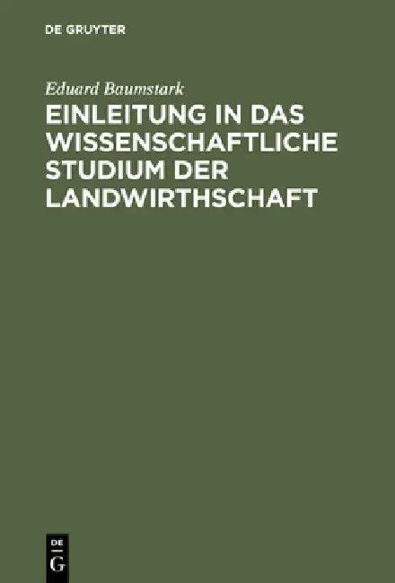 Einleitung in das wissenschaftliche Studium der Landwirthschaft (English, Eduard Baumstark)