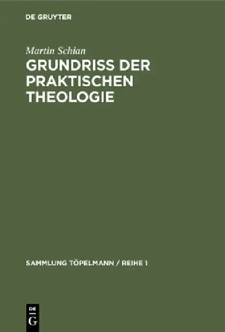 Grundriß der praktischen Theologie (English, Martin Schian)