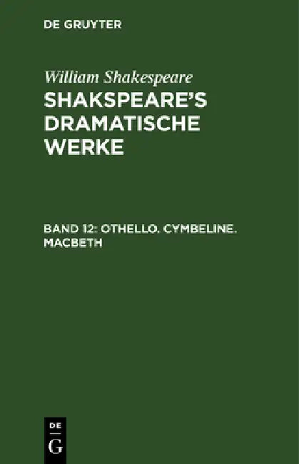 Othello. Cymbeline. Macbeth (English, August Wilhelm Schlegel | Ludwig Tieck | William Shakespeare)