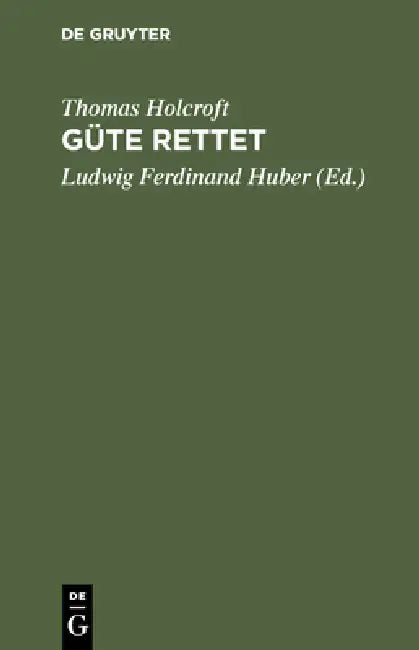 Güte rettet (English, Thomas Holcroft | Ludwig Ferdinand Huber)