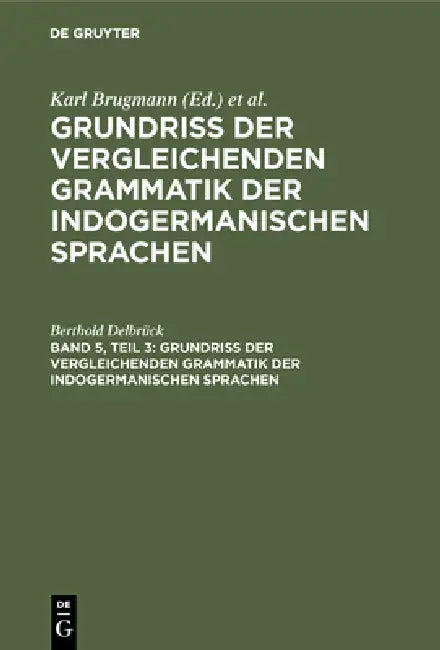 Vergleichende Syntax Der Indogermanische Sprachen, Teil 3 (English, Berthold Delbrück)