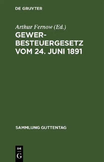 Gewerbesteuergesetz vom 24. Juni 1891 (English, Arthur Fernow)