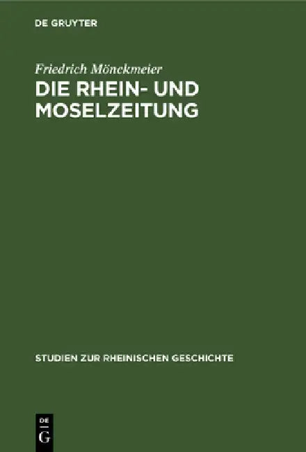 Die Rhein- Und Moselzeitung (English, Friedrich Mönckmeier)