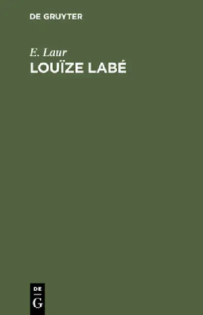 Louïze Labé (English, E. Laur)