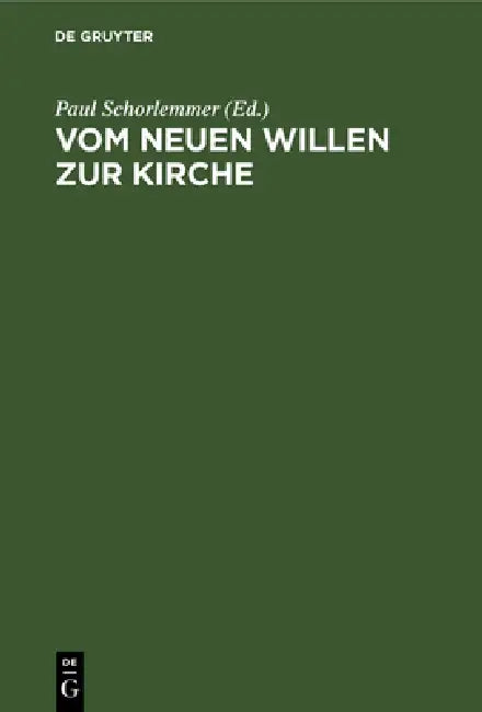 Vom Neuen Willen Zur Kirche (English, Paul Schorlemmer | Karl Knodt | Karl Veller)