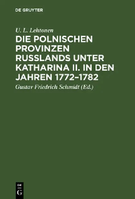 Die polnischen Provinzen Russlands unter Katharina II. in den Jahren 1772-1782 (English, U. L. Lehtonen | Schmidt)