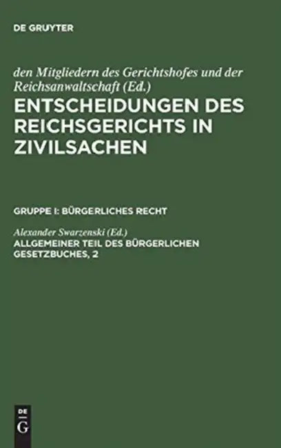 Entscheidungen des Reichsgerichts in Zivilsachen, Allgemeiner Teil des Bürgerlichen Gesetzbuches, 2 (English, Alexander Swarzenski)