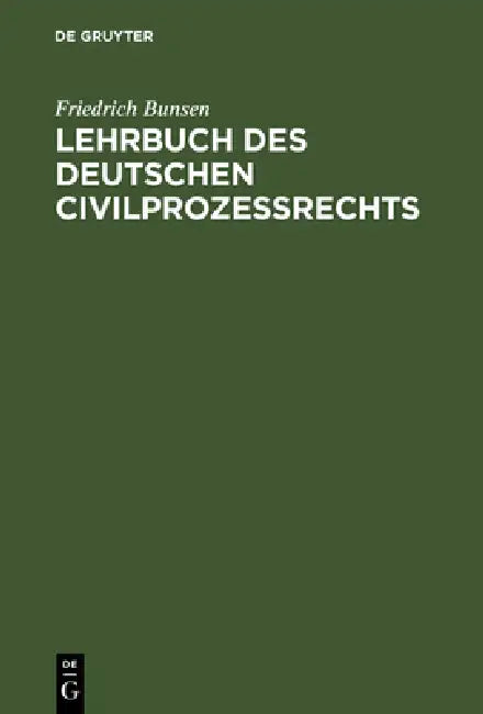 Lehrbuch des deutschen Civilprozeßrechts (English, Friedrich Bunsen)
