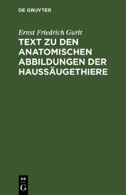 Text Zu Den Anatomischen Abbildungen Der Haussäugethiere (English, Ernst Friedrich Gurlt)