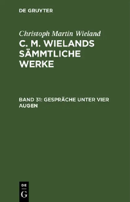 Gespräche Unter Vier Augen (English, Christoph Martin Wieland)