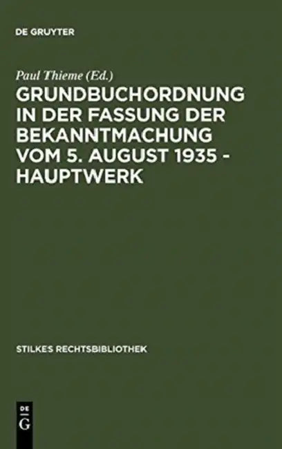 Grundbuchordnung in Der Fassung Der Bekanntmachung Vom 5. August 1935 - Hauptwerk (English, Paul Thieme)