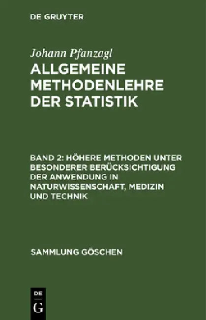 Höhere Methoden unter besonderer Berücksichtigung der Anwendung in Naturwissenschaft, Medizin und Te (English, Johann Pfanzagl)