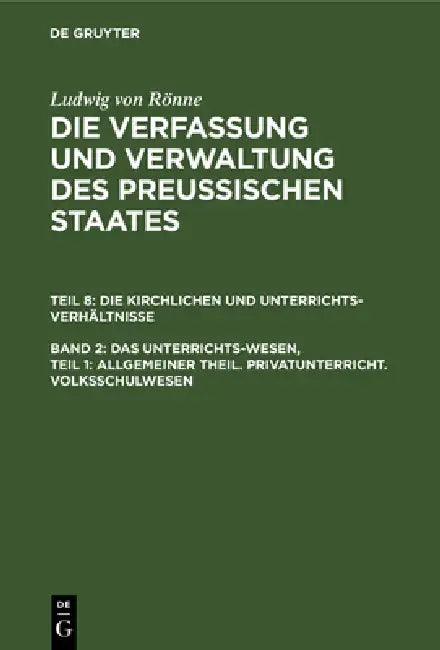 Das Unterrichts-Wesen, Teil 1 (English, Ludwig Von Rönne)