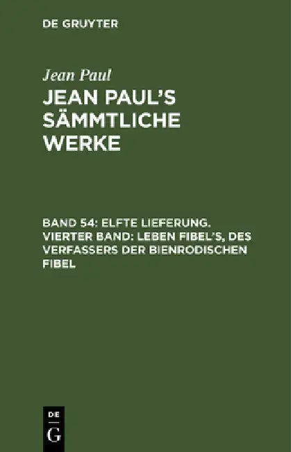 Jean Paul's Sämmtliche Werke, Band 54, Elfte Lieferung. Vierter Band (English, Jean Paul)