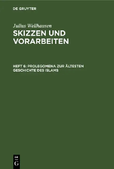 Prolegomena Zur Ältesten Geschichte Des Islams (English, Julius Wellhausen)