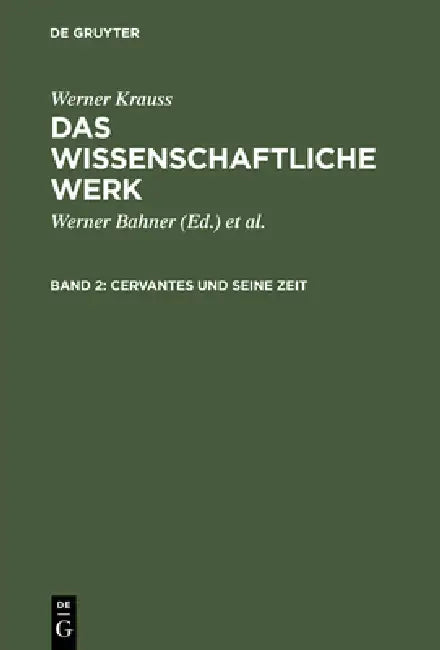 Das wissenschaftliche Werk, Band 2, Cervantes und seine Zeit (English, Werner Krauss | Werner Bahner | Manfred Naumann)
