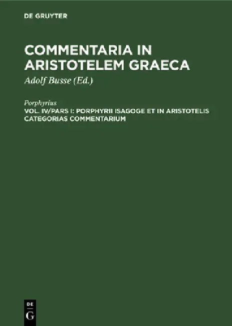 Porphyrii Isagoge Et in Aristotelis Categorias Commentarium (English, Porphyrius | Adolf Busse)