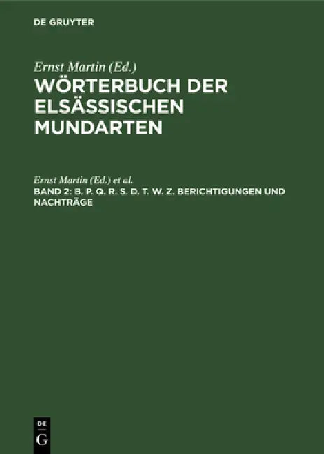 B. P. Q. R. S. D. T. W. Z. Berichtigungen Und Nachträge (English, Ernst Martin | Hans Lienhart | Elsass-Lothringen)