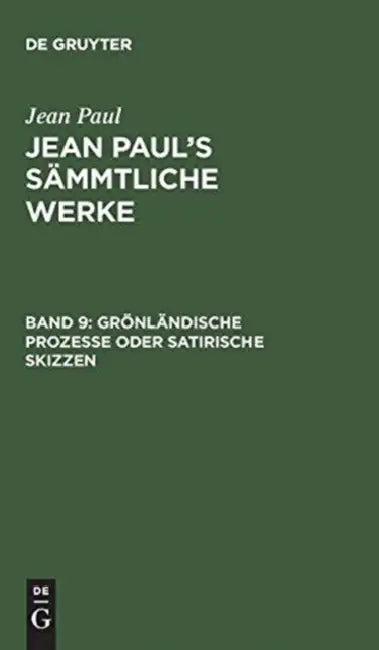 Jean Paul's Sämmtliche Werke, Band 9, Grönländische Prozesse oder Satirische Skizzen (English, Jean Paul)
