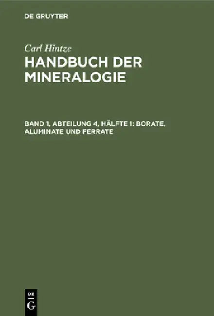 Borate, Aluminate Und Ferrate (English, Carl Hintze)