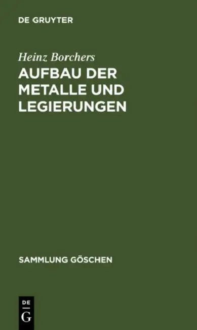 Aufbau der Metalle und Legierungen (English, Heinz Borchers)