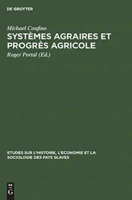 Systèmes agraires et progrès agricole (English, Michael Confino | Roger Portal)