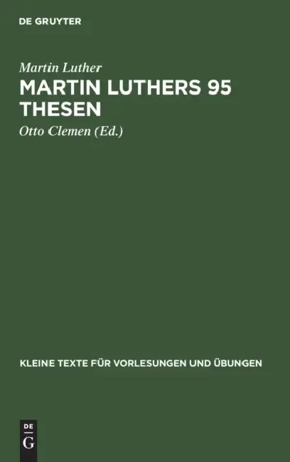 Martin Luthers 95 Thesen (English, Martin Luther | Otto Clemen)