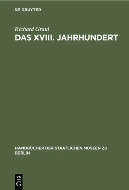 Das XVIII. Jahrhundert (English, Richard Graul)