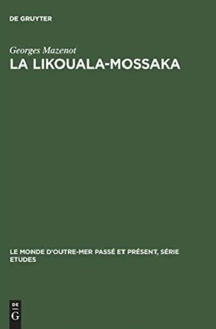 La Likouala-Mossaka (English, Georges Mazenot | D'Henri Brunschwig)