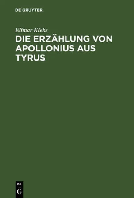 Die Erzählung von Apollonius aus Tyrus (English, Elimar Klebs)