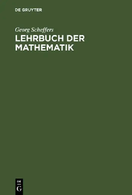 Lehrbuch der Mathematik (English, Georg Scheffers)