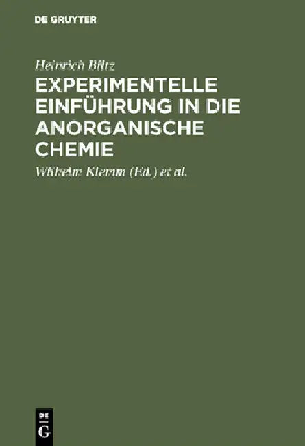 Experimentelle Einführung in die anorganische Chemie (English, Heinrich Biltz | Wilhelm Klemm | Werner Fischer)