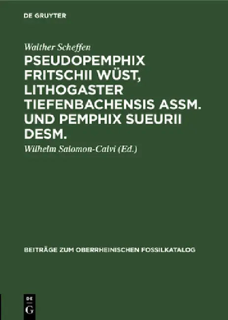 Pseudopemphix Fritschii Wüst, Lithogaster Tiefenbachensis Assm. Und Pemphix Sueurii Desm. (English, Walther Scheffen | Wilhelm Salomon-Calvi)