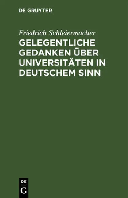 Gelegentliche Gedanken über Universitäten in deutschem Sinn (English, Friedrich Schleiermacher)