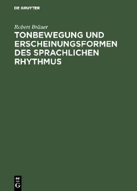 Tonbewegung und Erscheinungsformen des sprachlichen Rhythmus (English, Robert Bräuer)