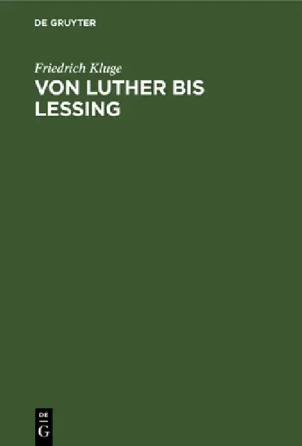 Von Luther bis Lessing (English, Friedrich Kluge)
