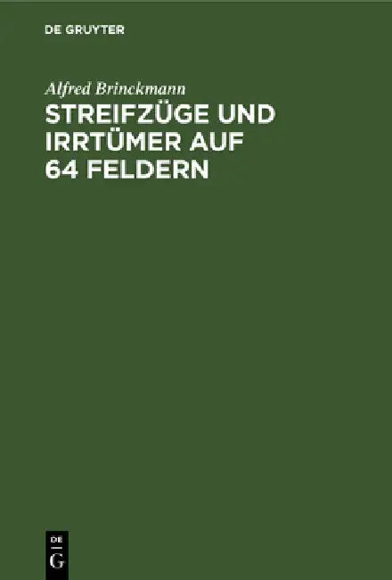 Streifzüge Und Irrtümer Auf 64 Feldern (English, Alfred Brinckmann)
