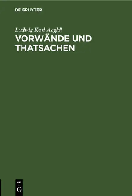 Vorwände und Thatsachen (English, Ludwig Karl Aegidi)
