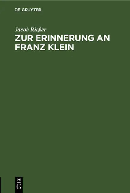 Zur Erinnerung an Franz Klein (English, Jacob Rießer)