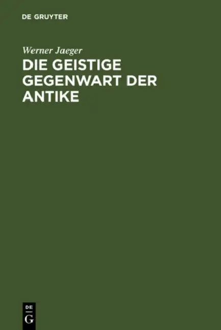 Die geistige Gegenwart der Antike (English, Werner Jaeger)