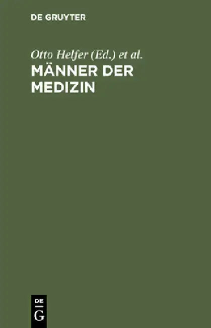 Männer der Medizin (English, Otto Helfer | Berta Kaboth)
