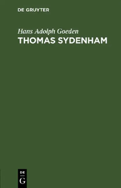Thomas Sydenham (English, Hans Adolph Goeden)
