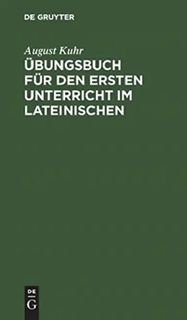Übungsbuch für den ersten Unterricht im Lateinischen (English, August Kuhr)