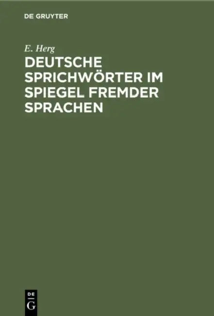 Deutsche Sprichwörter Im Spiegel Fremder Sprachen (English, E. Herg)