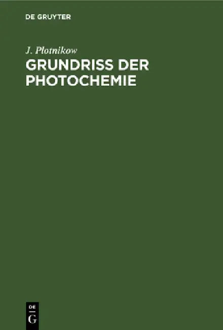 Grundriss Der Photochemie (English, J. Plotnikow)