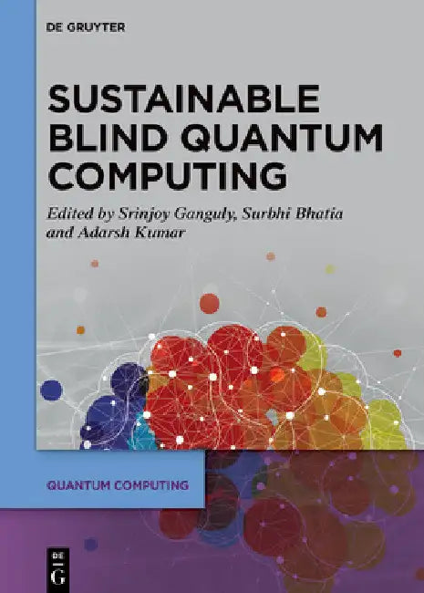 Sustainable Blind Quantum Computing (English, Srinjoy Ganguly | Surbhi Bhatia | Adarsh Kumar)