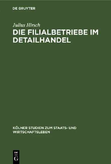 Die Filialbetriebe Im Detailhandel (English, Julius Hirsch)
