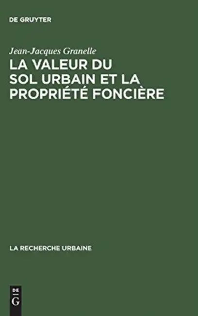 La Valeur Du Sol Urbain Et La Propriété Foncière (English, Jean-Jacques Granelle)