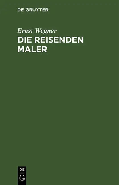 Die Reisenden Maler (English, Ernst Wagner)