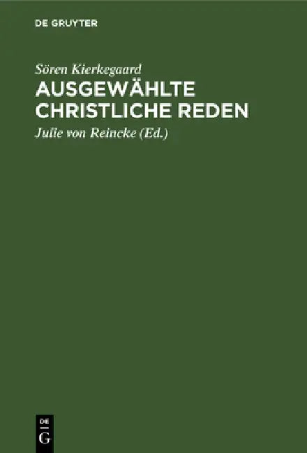 Ausgewählte Christliche Reden (English, Sören Kierkegaard | Julie Von Reincke)